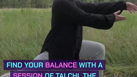 Finding Harmony with Tai Chi A Practice of Balance