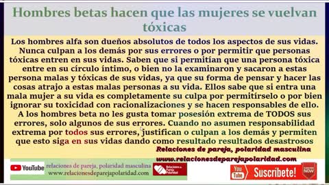 Hombres beta hacen que las mujeres se vuelvan tóxicas (no seas así)