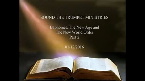 20160112 Baphomet The New Age and The New World Order Part 2