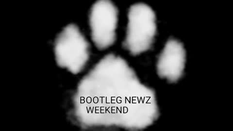 BOOTLEG NEWZ : WEEKEND