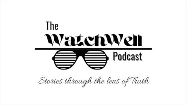 Join Us As We WatchWell