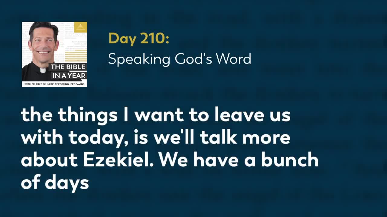 Day 210: Speaking God's Word — The Bible in a Year (with Fr. Mike Schmitz)