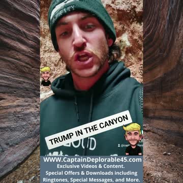 TRUMP DEEP IN GEORGIA CANYON!