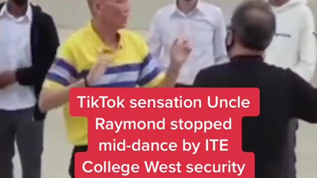 TikTok sensation Uncle Raymond stopped mid-dance by ITE College West security