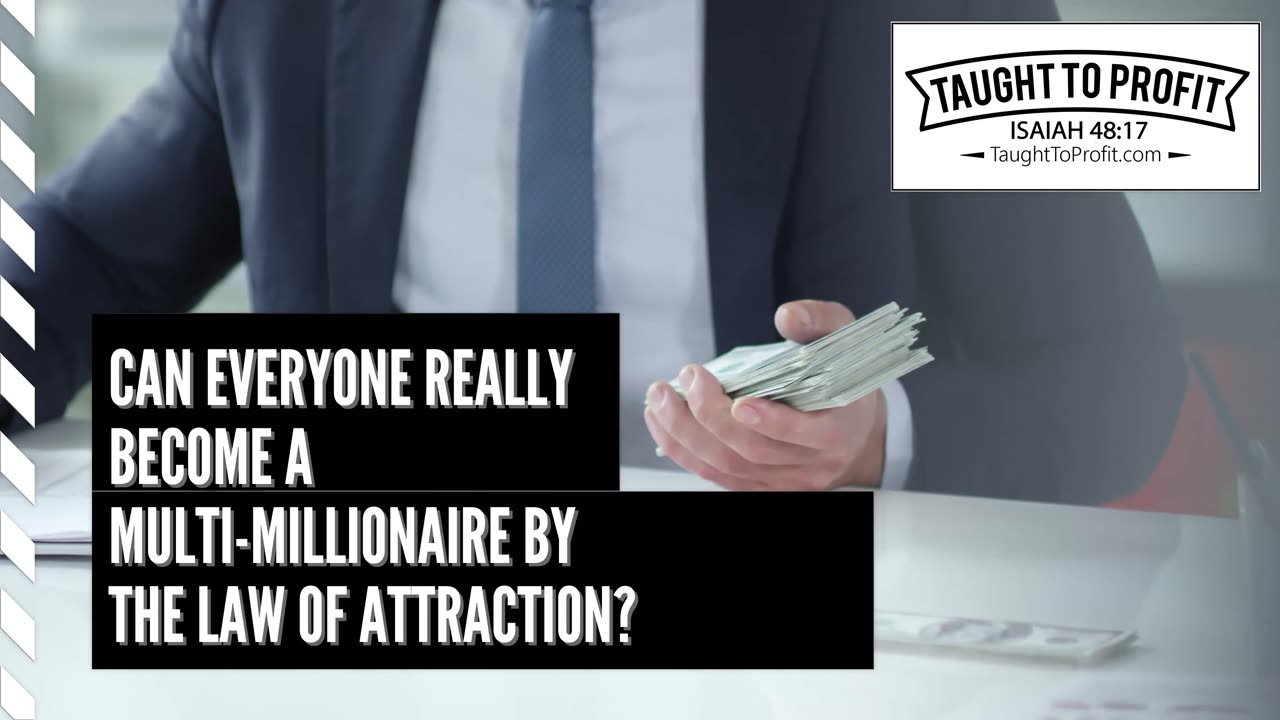 Can Everyone Really Become A Multi Millionaire By The Law Of Attraction