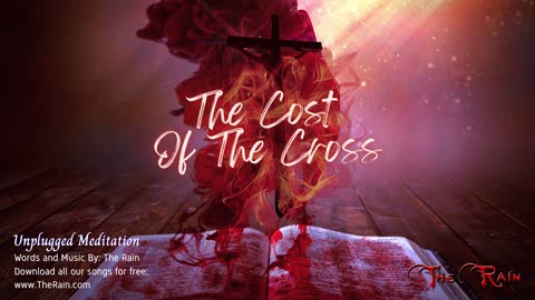 The Cost Of The Cross - Unplugged Version