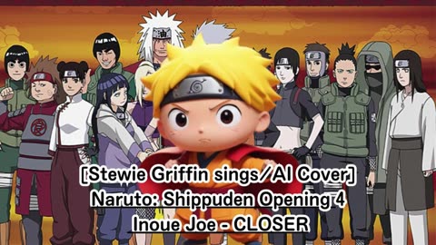 [Stewie Griffin sings/AI Cover] Naruto: Shippuden Opening 4 Joe Inoue - Closer