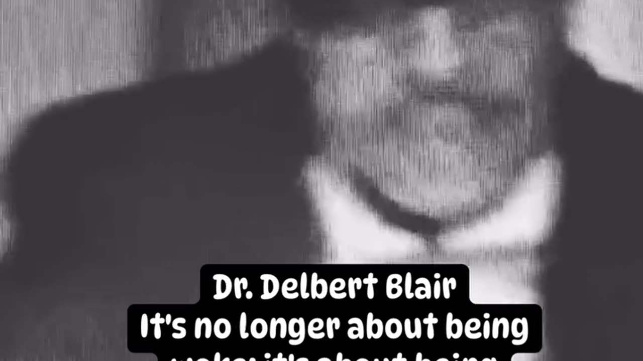 N45 DR. DELBERT BLAIR IT'S NO LONGER ABOUT BEING WOKE, ITS ABOUT BEING ACTIVATED.