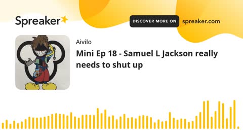 Mini Ep 18 - Samuel L Jackson really needs to shut up