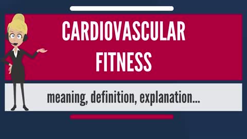 Understanding Cardiovascular Fitness ...