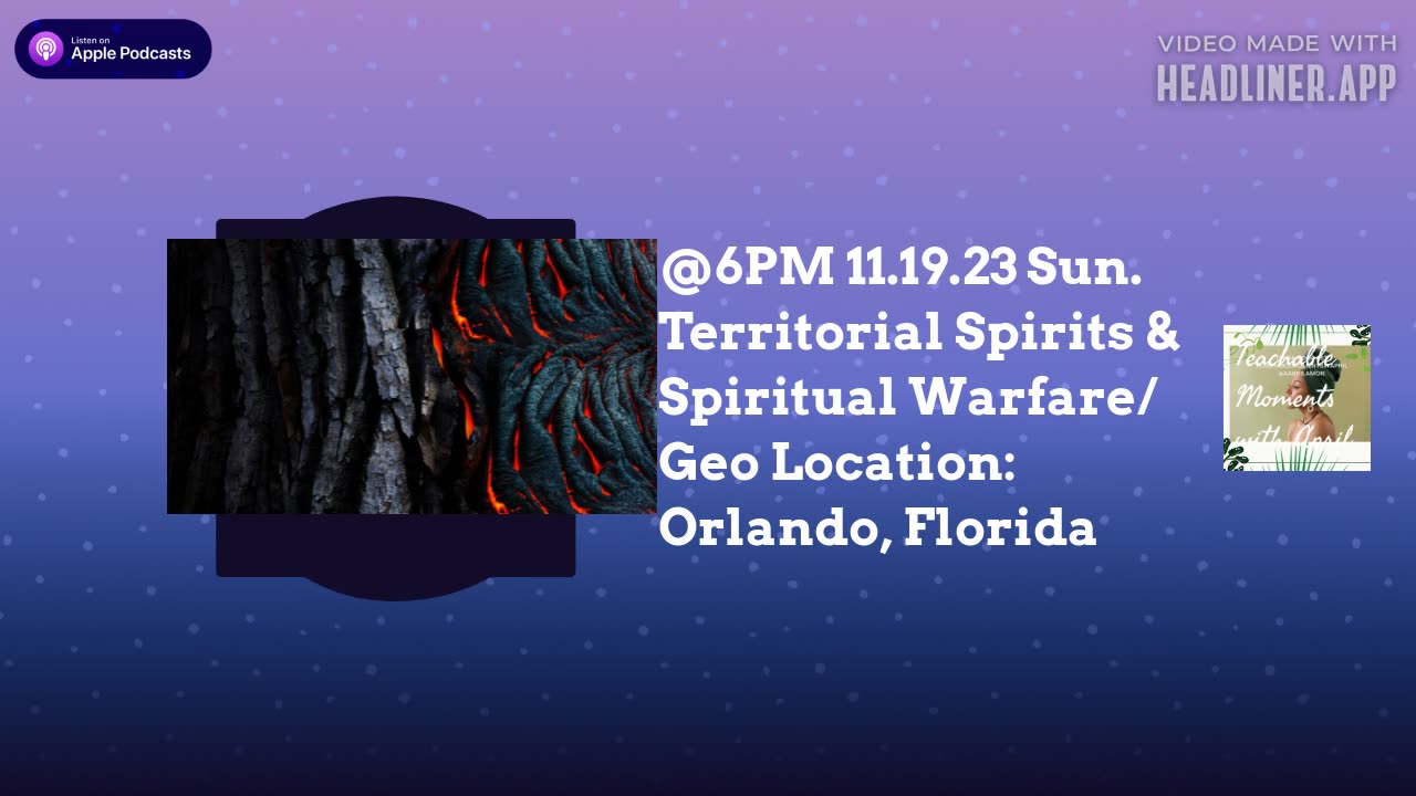 Territorial Spirits & Spiritual Warfare/Geolocation:Orlando, FL
