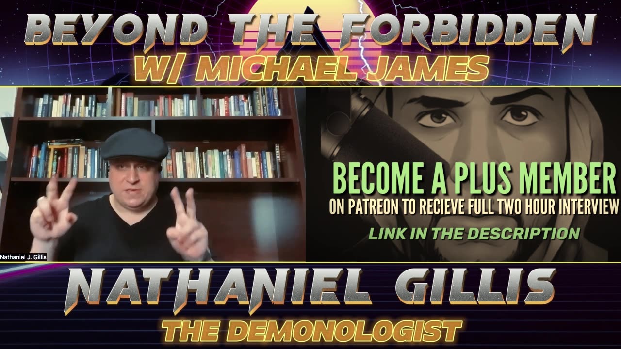 DEMONOLOGIST NATHANIEL GILLIS | ALIEN SOUL HARVESTING, ABDUCTIONS AND DEMONIC ENTITY POSSESSION