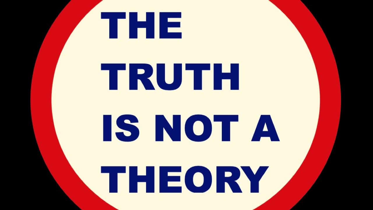 The Truth is not...