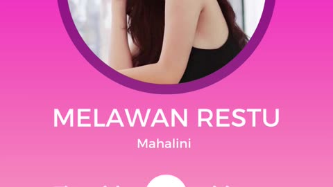 LIRIK LAGU MAHALINI -MELAWAN RESTU