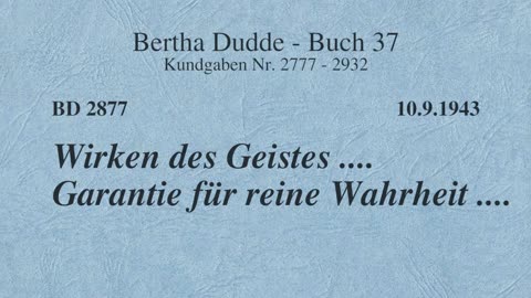 BD 2877 - WIRKEN DES GEISTES .... GARANTIE FÜR REINE WAHRHEIT ....