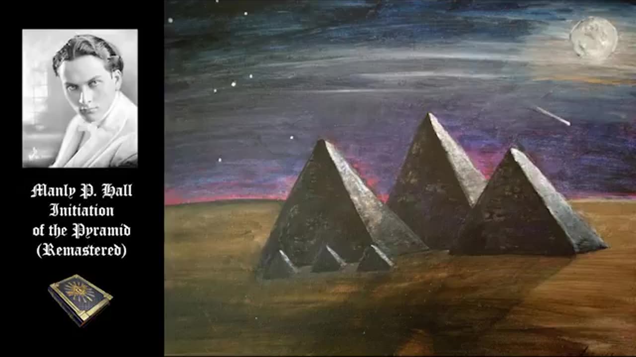 Manly P. Hall Lecture - Initiation of the Pyramid (Remastered)