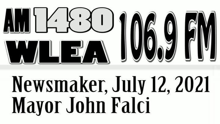 Wlea Newsmaker, July 12, 2021, Mayor John Falci