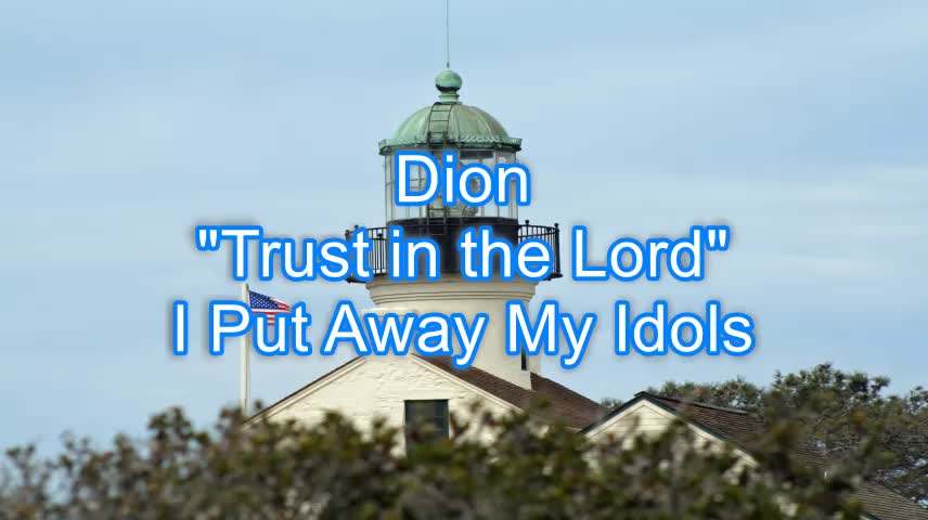 Dion - Trust in the Lord #356