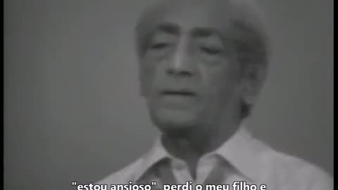 O que está na própria raiz do sofrimento? - 1977 - Jiddu Krishnamurti