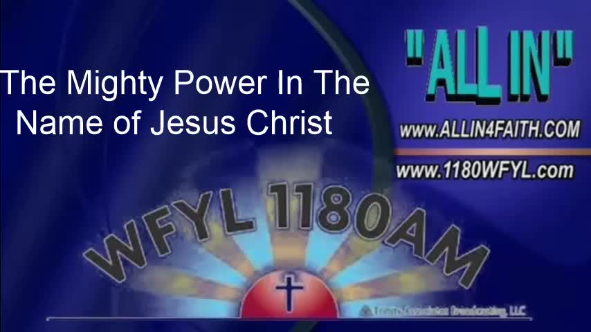 The Mighty Power of The Name of Jesus Christ Part I | All In