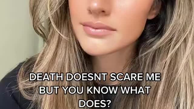 DEATH DOESNT SCARE MEBUT YOU KNOW WHATDOES?
