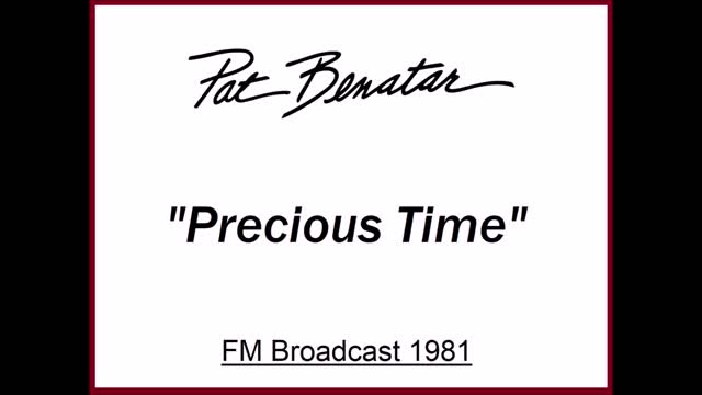 Pat Benatar - Precious Time (Live in Texas 1981) FM Broadcast