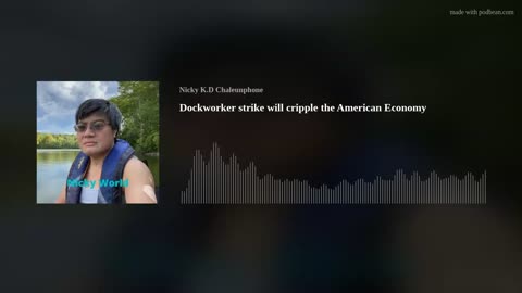 Dockworker strike will cripple the American Economy