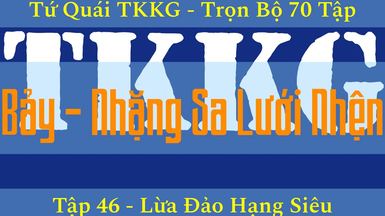 Tứ Quái TKKG ♦ Trọn Bộ 70 Tập ♦ Tập 46 - Lừa Đảo Hạng Siêu ♦ Sách Nói ♦ Minh Nguyệt Đọc