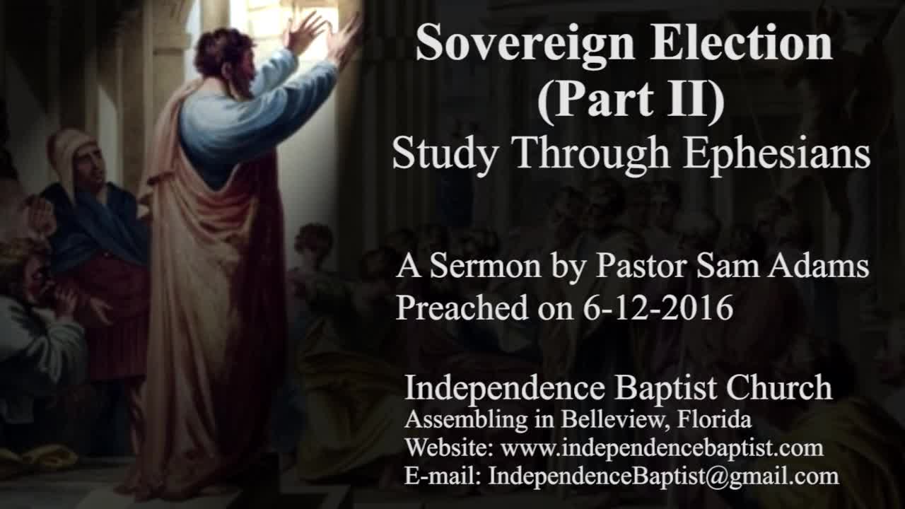 Sovereign Election Part II - Study Through Ephesians