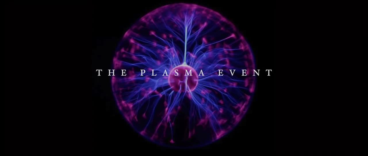 The Plasma Event