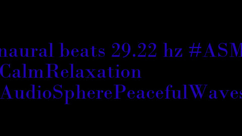 binaural_beats_29.22hz_MeditativeState MentalWellness Viral