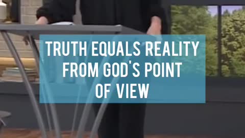 Truth equals reality from God's point of view