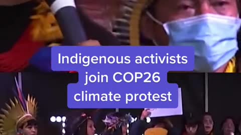 Indigenous activists join COP26 climate protest