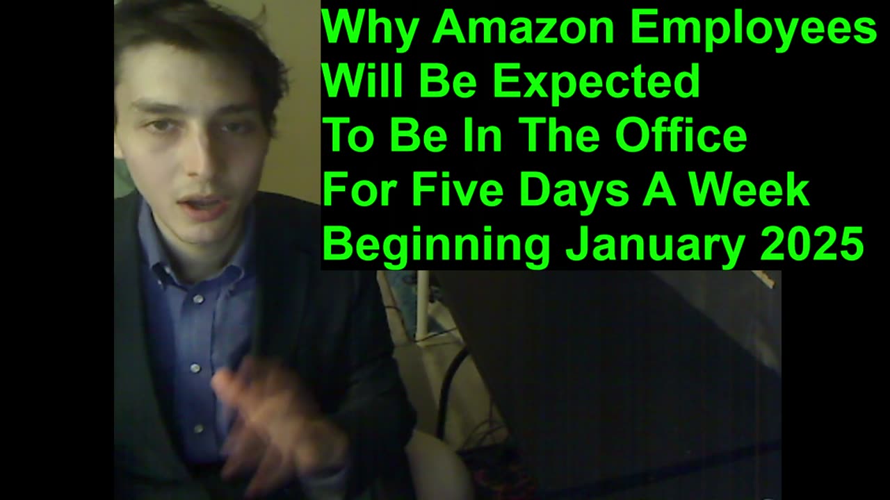 Why Amazon Employees Will Be Expected To Be In The Office For Five Days A Week Beginning 2025