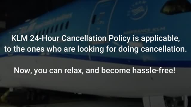 KLM 24-Hour Cancellation Policy