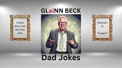 GLaiNN BECK Dad Jokes #1 -