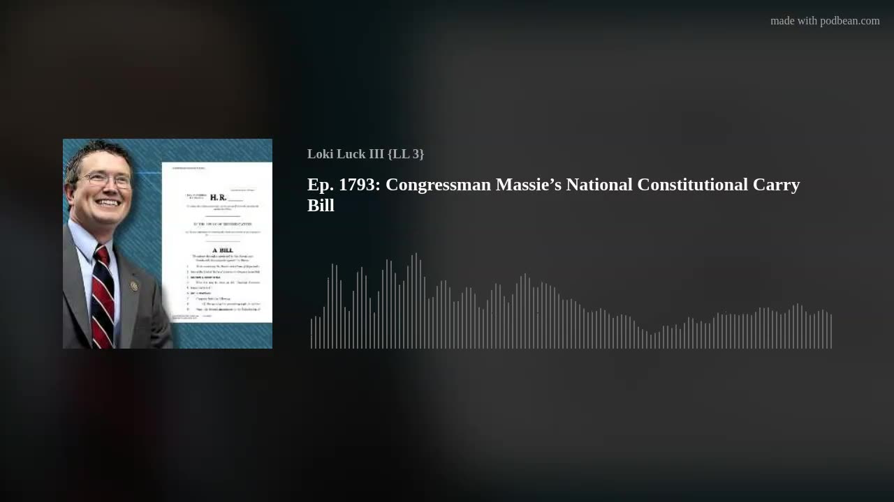 Ep. 1793: Congressman Massie's National Constitutional Carry Bill