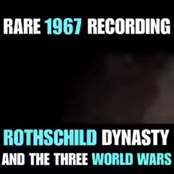 Rare 1967 video - Rothschilds three World Wars