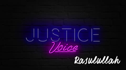 Justice Voice - Rasulullah