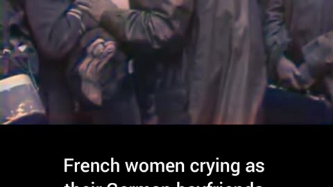 French women cryingGerman boyfriends takenas POWs #Colourized footage🇫🇷 💔 🎥