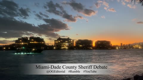 Miami-Dade County Sheriff Debate: (Episode XIX)