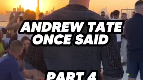 Andrew Tate once said - Part 4