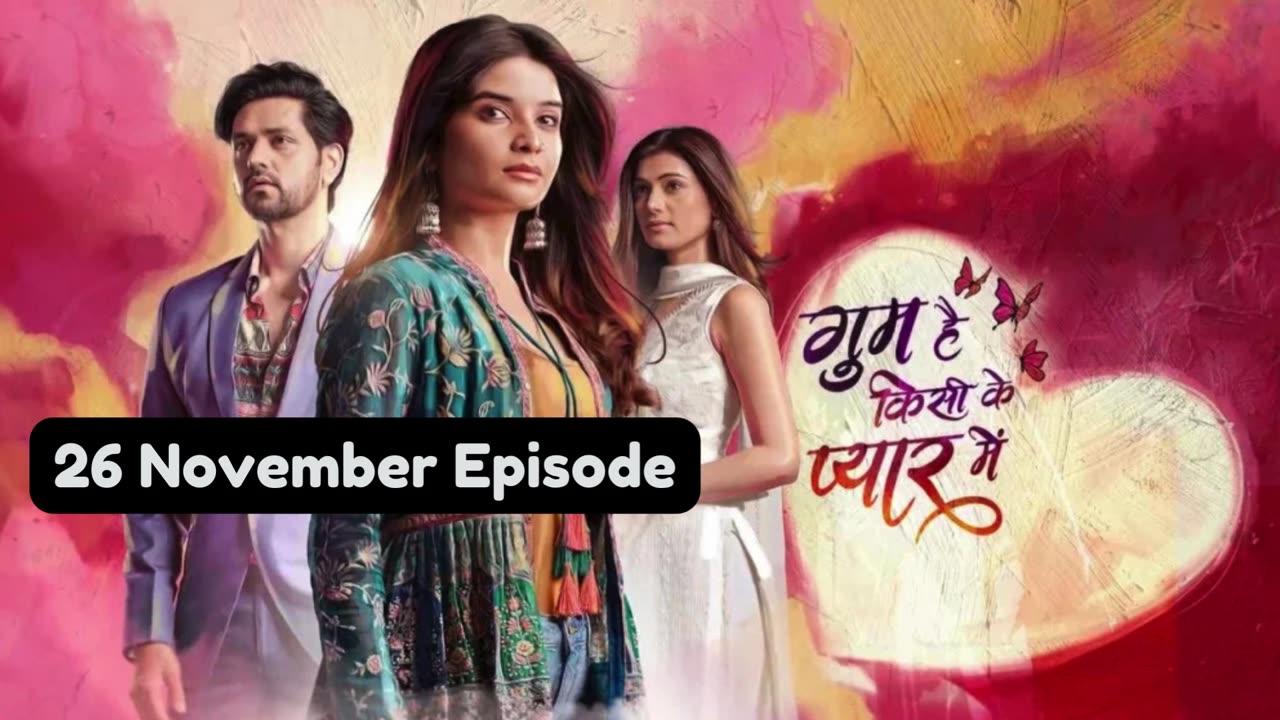 Ghum Hai Kisi Ke Pyaar Mein 26th November 2024 Episode | GHKKPM Today NEW PROMO