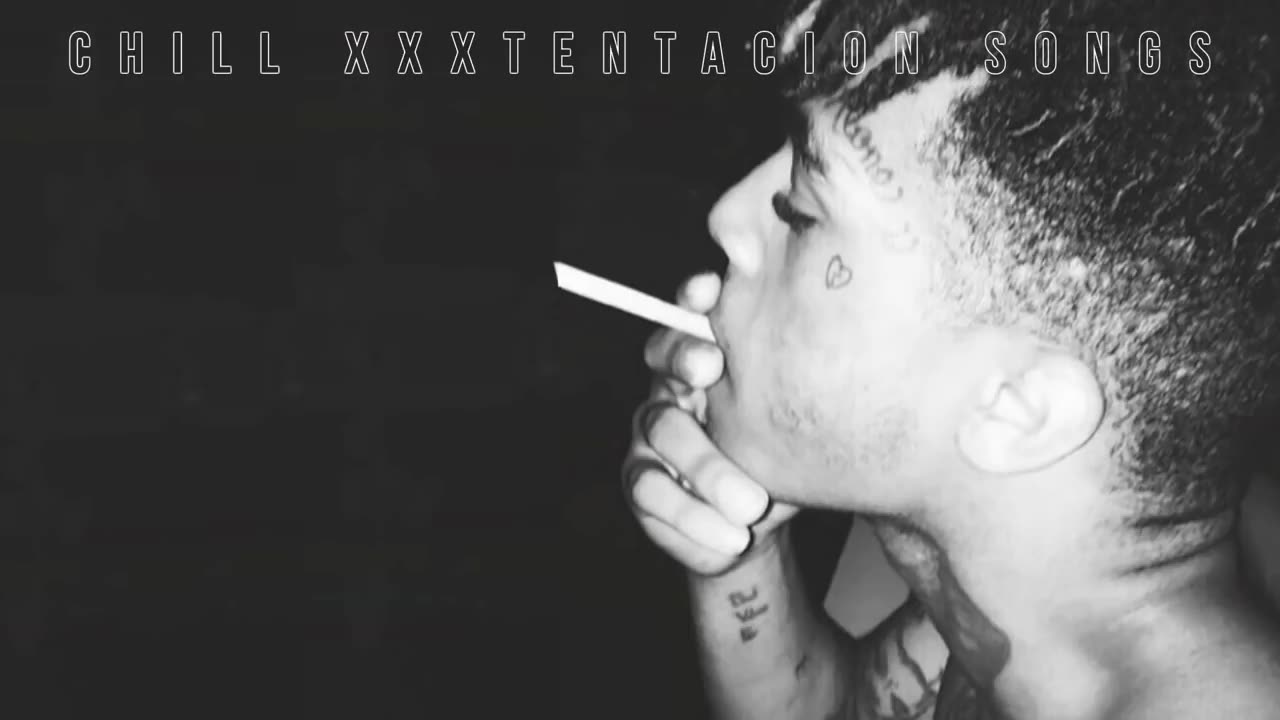 XXX~Chilled Music🎧🚬