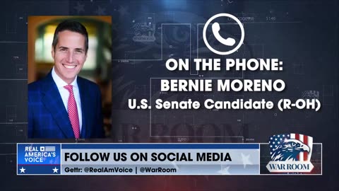 OH Sen Candidate Bernie Moreno: The World Is Watching Us This Election, GOTV To Secure Our Nation