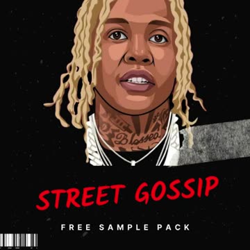 FREE Sample Pack - " Street Gossip" (Lil Durk, Dark, Lil Baby, Nardo Wick, Future, EST Gee, Memphis)