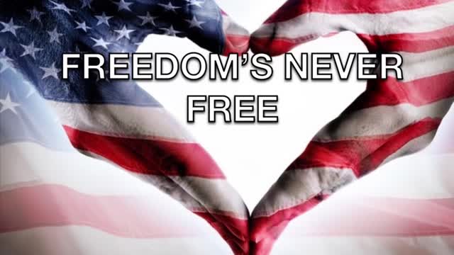 Freedom’s Never Free
