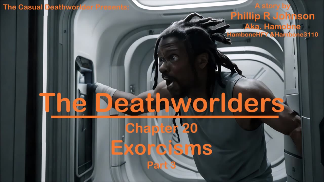 The Deathworlders - Chapter 20 - Exorcisms - Part 3