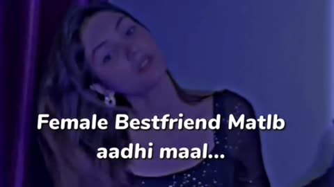 Our female Bestfriend is our half girlfriend 😂