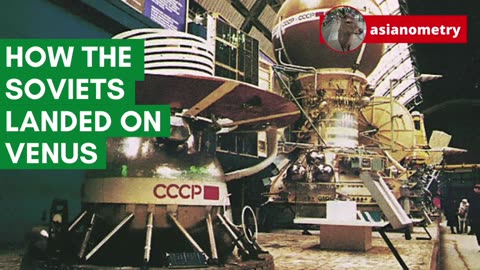 How the Soviets Landed on Venus | Asianometry